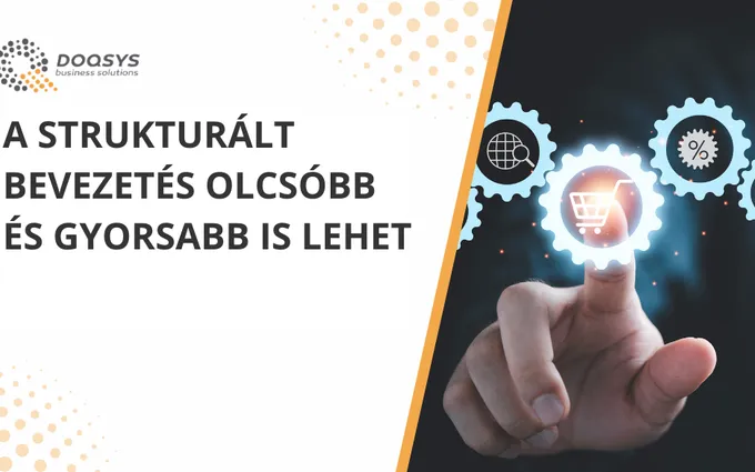 A strukturált bevezetés olcsóbb és gyorsabb is lehet