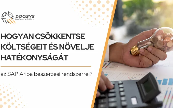 Webinár: Hogyan csökkentse költségeit és növelje hatékonyságát az SAP Ariba beszerzési rendszerrel?